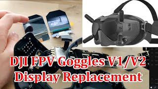 DJI FPV Goggles V1V2  Display Replacement Repair [upl. by Carman]