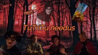 TuTriTu needus TREILER YOUTUBES ALATES 4ST NOVEMBRIST [upl. by Gnidleif]