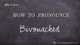 How to Pronounce Bivouacked Real Life Examples [upl. by Adnilasor]