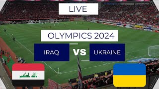 Iraq vs Ukraine  Live Stream  Olympics 2024 [upl. by Ahseki]