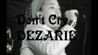 Dont Cry  Dezarie [upl. by Isied645]