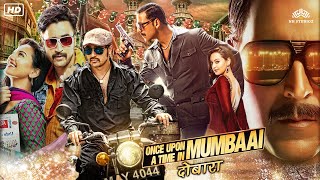 Once Upon A Time In Mumbaai Dobaara Action Full Movie  Akshay Kumar  Imran Khan  Sonakshi Sinha [upl. by Davidde]