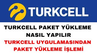 Turkcell Paket Yükleme Nasıl Yapılır  Turkcell Paket Yükleme  GÜNCEL [upl. by Etnoed]