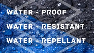 What is Waterproof Waterproof vs Water resistant vs Water repellent [upl. by Winikka]