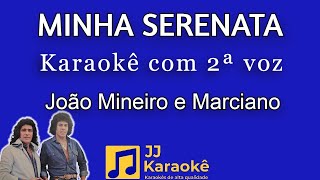 Minha serenata  João Mineiro e Marciano  karaokê com 2ª voz cover [upl. by Beedon]