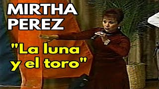 Mirtha Perez  Los Naipes  La luna y el toro [upl. by Gaston]