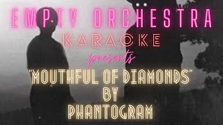 Phantogram  Mouthful of Diamonds KARAOKE [upl. by Ajnotal293]