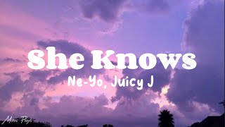 She Knows  NeYo ft Juicy J Lyrics [upl. by Carlynn]