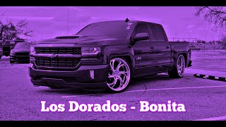 Los Dorados  Bonita slowed rebajada [upl. by Takken]