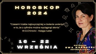 1622WRZEŚNIA 2024 🗓 „Czasami trzeba najzwyczajniej w świecie uwierzyćquot 🗓 HOROSKOP ASTROLOGIA [upl. by Idna]