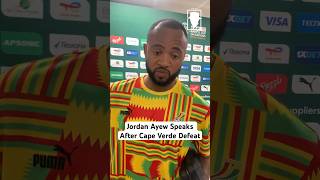 Forward Jordan Ayew speaks after Black Stars defeat to Cape Verde in opening AFCON fixture [upl. by Egan]