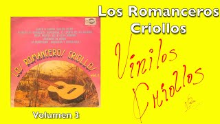 Los Romanceros Criollos  Vol 3 LP Full Album Vinilo 19 FHD [upl. by Cookie]