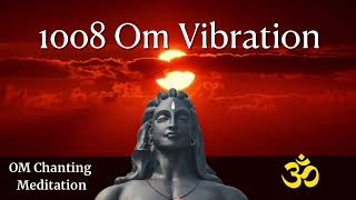 1008 OM Mantra Vibrations Listen Daily To Remove Negative Energies om aum ommantrachanting [upl. by Mozart]