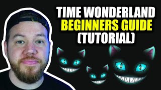 Time Wonderland Tutorial Ultimate Beginners Guide [upl. by Kopaz678]