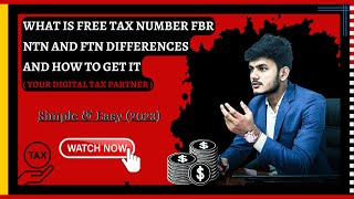 What is Free Tax Number FBR  Difference between NTN and FTN FBR  Get FTN in Pakistan from FBR [upl. by Eserehs95]