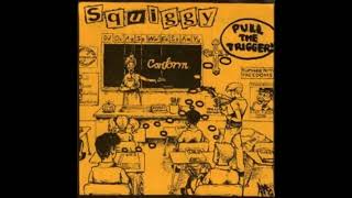 Squiggy amp The Outsiders  Pull The TriggerFull Split  Released 1998 [upl. by Ahseela11]