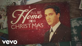 Elvis Presley  Ill Be Home for Christmas Lyrics [upl. by Midan690]