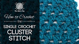 How to Crochet the Single Crochet Cluster Stitch [upl. by Tima]