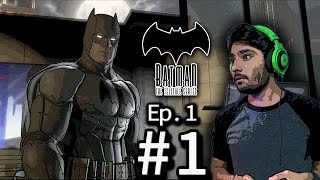 BATMAN  The Telltale Series Gameplay Walkthrough  PART1Episode 1 HINDI [upl. by Esbenshade]