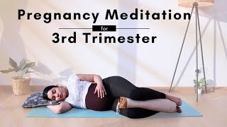 Pregnancy Meditation for 3rd trimester  Guided Meditation for Positive Birthing [upl. by Hestia]