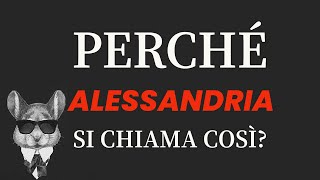 Perché ALESSANDRIA si chiama così [upl. by Onin]