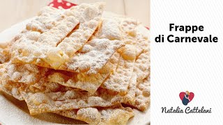 FRAPPE FRITTE DI CARNEVALE  Ricetta facile  Natalia Cattelani [upl. by Awram]