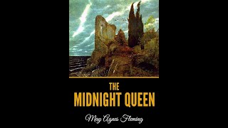 The Midnight Queen by May Agnes Fleming  Audiobook [upl. by Donovan]