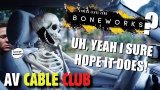 Do Bones really Work  Boneworks  AV CABLE CLUB [upl. by Ambrogio]