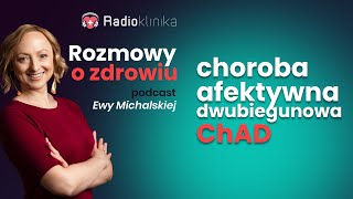 Choroba afektywna dwubiegunowa ChAD – jak ją rozpoznać i jak leczyć [upl. by Edana]