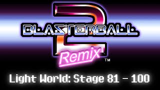 Blasterball 2 Remix  Light World Stage 81  100 Hard Difficulty [upl. by Worsham]