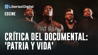 Patria y Vida el documental que destroza a la dictadura cubana [upl. by Raual662]