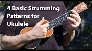 4 Basic Strumming Patterns For Ukulele  For the Complete Beginner [upl. by Kopaz863]