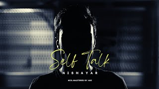 Self Talk  Nishayar Official Audio  Latest Rap Song 2022 [upl. by Enimsay]