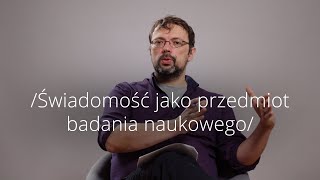 Świadomość jako przedmiot badań naukowych  prof Marek Binder  ABC Humanistyki 82 [upl. by Mehalek]