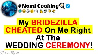 My BRIDEZILLA CHEATED On Me Right At The WEDDING CEREMONY [upl. by Adnauqaj451]