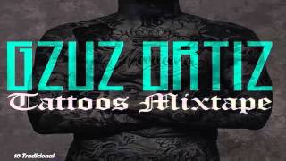 DESCARGA  Gzus Ortiz  Tattoos Mixtape  COMPLETO [upl. by Zielsdorf]