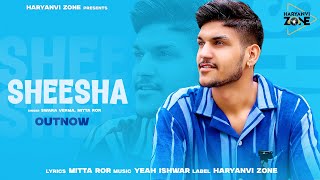 SHEESHA  Mitta Ror Ft Swara Verma  OFFICIAL AUDIO  NEW HARYANVI SONGS 2024 [upl. by Doner]