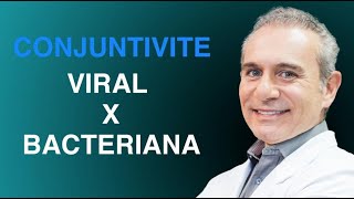 Diferenças Entre Conjuntivite Viral e Conjuntivite Bacteriana  Dr Gilson Mariano  Oftalmologista [upl. by Mavis607]