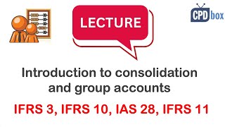 IFRS 3  IFRS 10 Introduction to Consolidation and Group Accounts [upl. by Subocaj410]