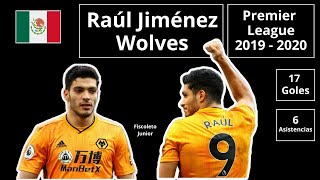 Los 17 GOLES y las 6 ASISTENCIAS de RAÚL JIMÉNEZ con los WOLVES en la PREMIER LEAGUE 2019  2020 [upl. by Norrag]