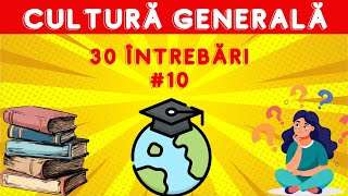 Cultură Generală 10  30 de întrebări [upl. by Pius]