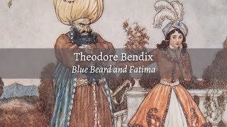 Theodore Bendix Blue Beard and Fatima 1909 [upl. by Llerrat126]