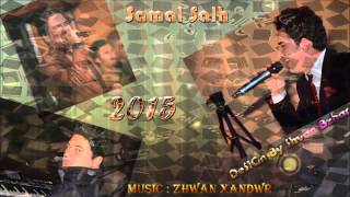 Samal Salh 2015 Track 5 New Halparke musiczhwan xandwr [upl. by Nim]