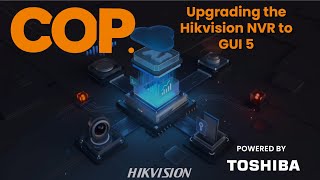 Upgrading the Hikvision NVR to GUI 5 [upl. by Arela587]