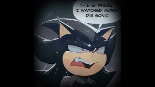 THIS IS WHERE I WATCHED MARIA DIE SONIC funny sonic shadow voiceover [upl. by Legnaros41]