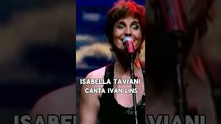 Isabella Canta Ivan Lins [upl. by Tedd]