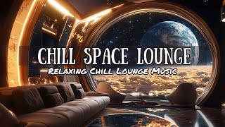 🪐 Chill Space Lounge 👽 Chillout Lounge and Deep House Music for Relaxing 🛸 [upl. by Rochester]