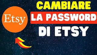 Come cambiare la password di Etsy [upl. by Kataway]