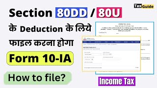 Form No 10IA for deduction Section 80DD amp Section 80U  how to file form Form No 10IA  Form 10 IA [upl. by Katzen313]