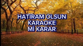 Hatıram olsun  Karaoke Mi Karaoke [upl. by Ellen312]